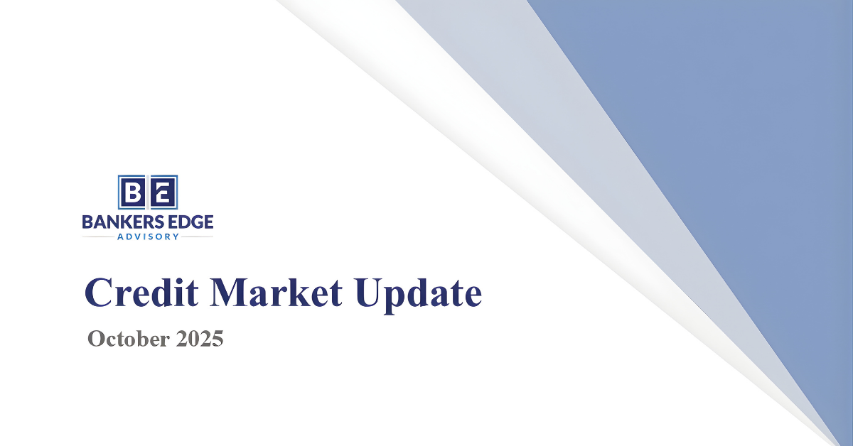 Credit Market Update | October 2025 | Bankers Edge Advisory